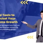 5 Game-Changing Digital Tools to Skyrocket Your Business Growth